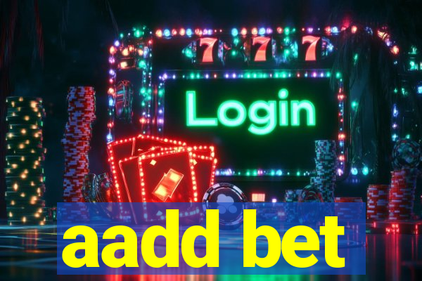 aadd bet